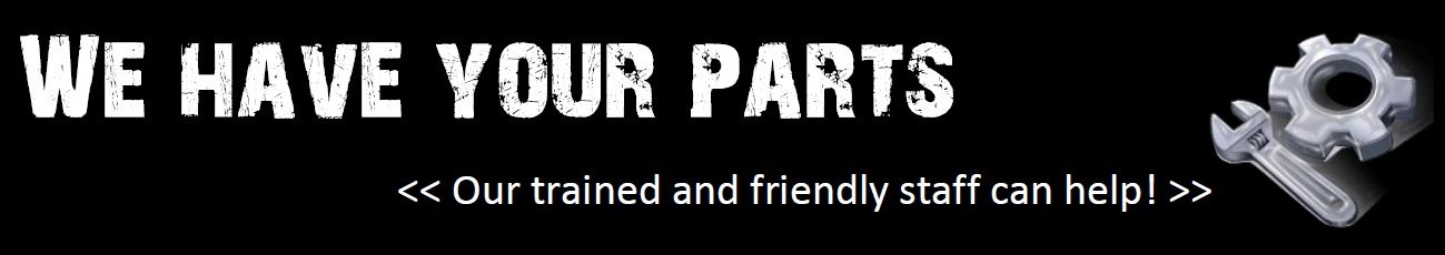 We Have Your Parts